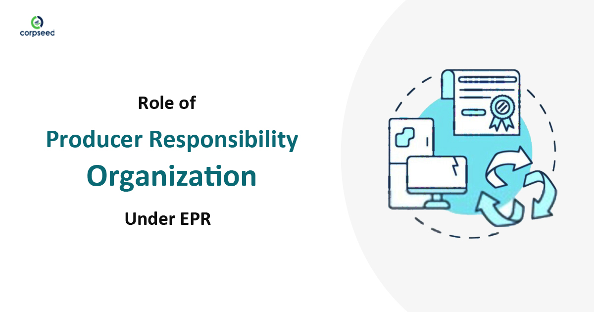 Role of Producer responsibility organization Under EPR - corpseed.jpg